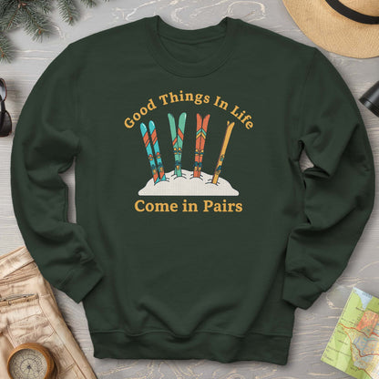Good Things Come In Pairs Ski Sweatshirt