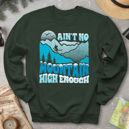 Ain't No Mountain Sweatshirt