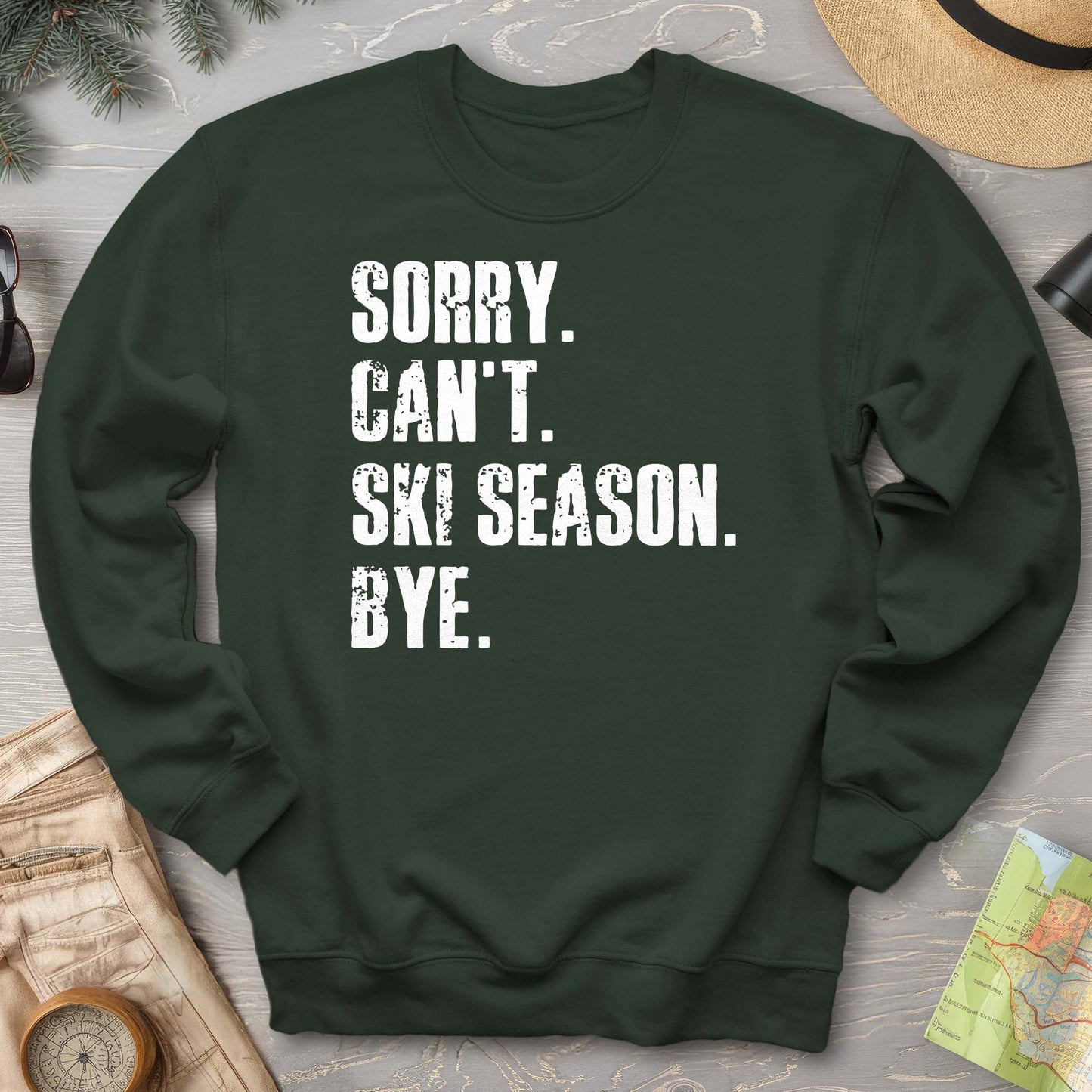 Sorry Ski Season Sweatshirt