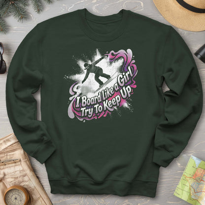 Board Like a Girl Sweatshirt