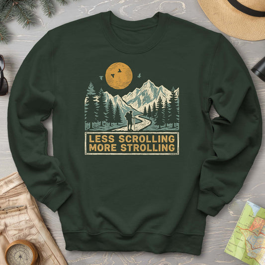 Less Scrolling More Strolling Sweatshirt