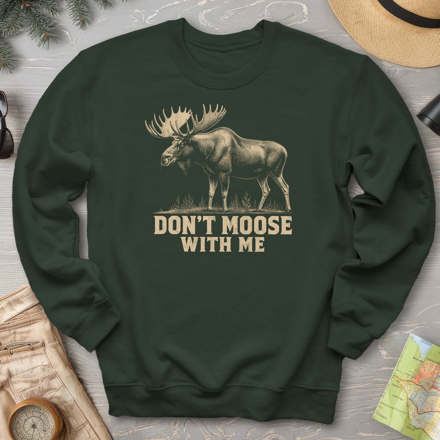 Don't Moose With Me V2 Sweatshirt