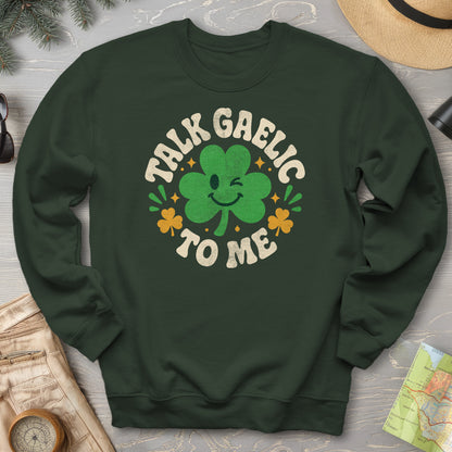 Talk Gaelic To Me Sweatshirt