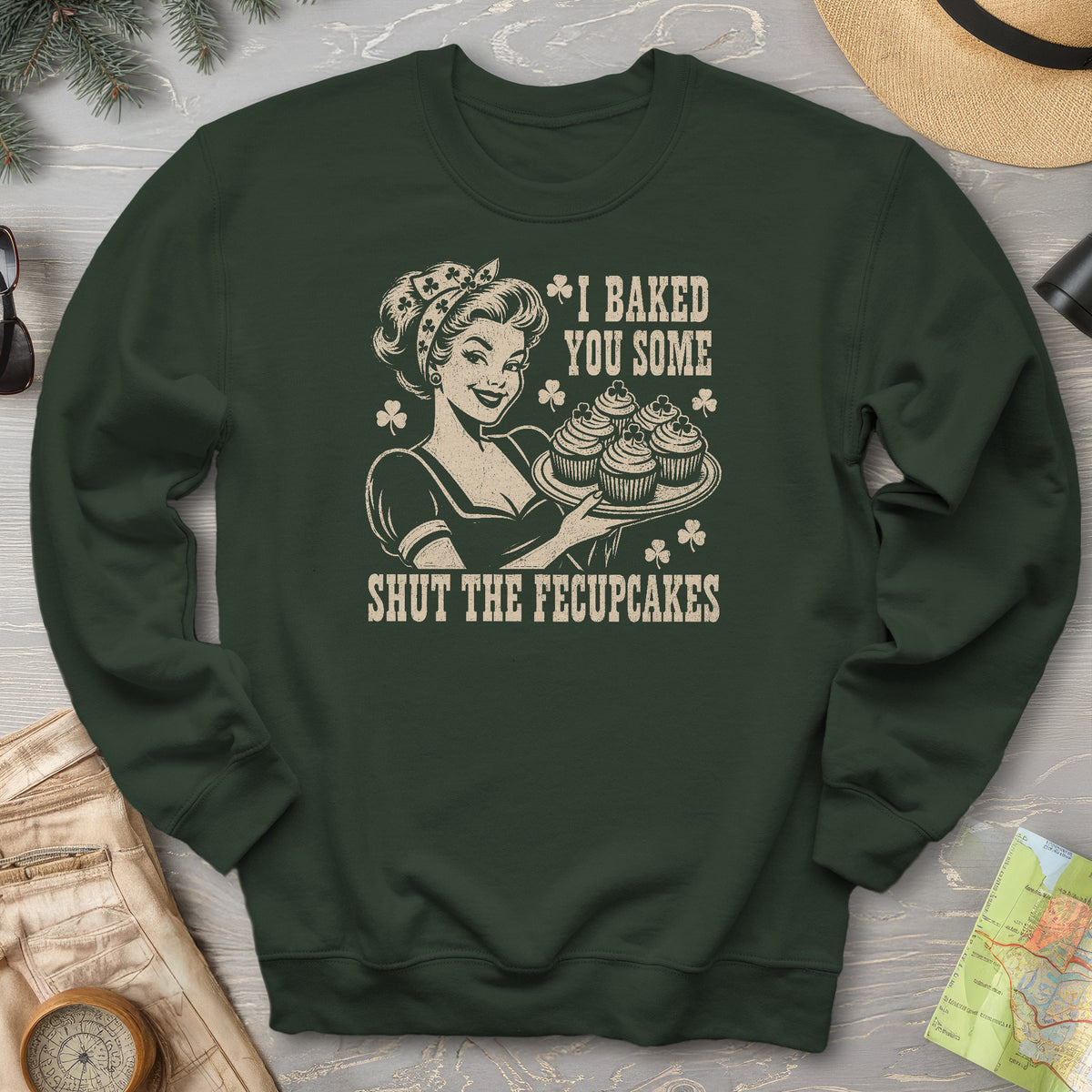 Shut The Fecupcakes Sweatshirt
