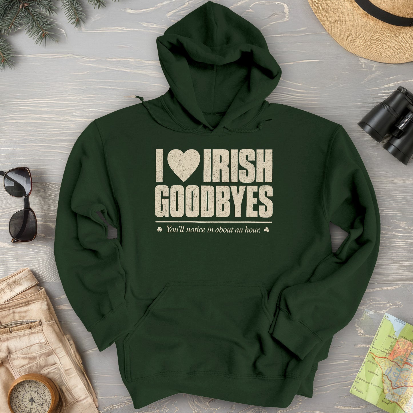 I Love Irish Goodbyes Hoodie