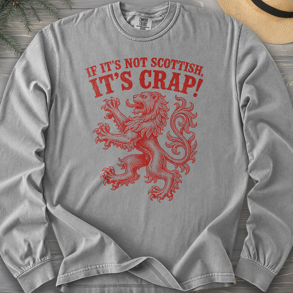 Not Scottish It's Crap Comfort Colors 6014 Long Sleeve