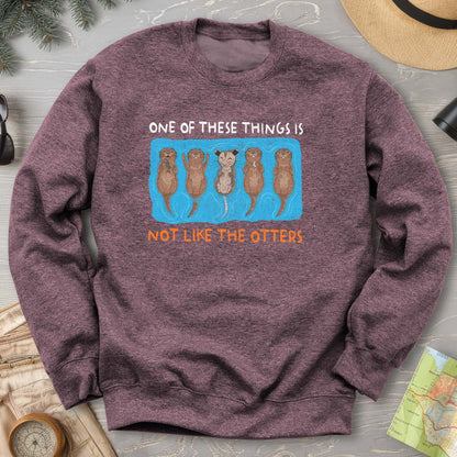Not Like the Otters Sweatshirt