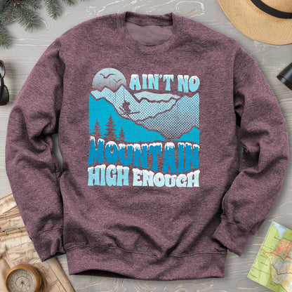Ain't No Mountain Sweatshirt
