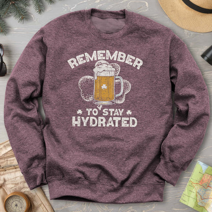 Stay Hydrated Irish Sweatshirt