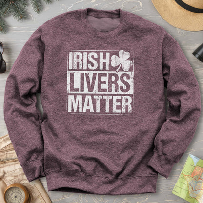 Irish Livers Matter Sweatshirt