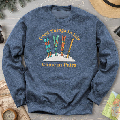 Good Things Come In Pairs Ski Sweatshirt