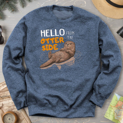 Hello From the Otter Side Sweatshirt