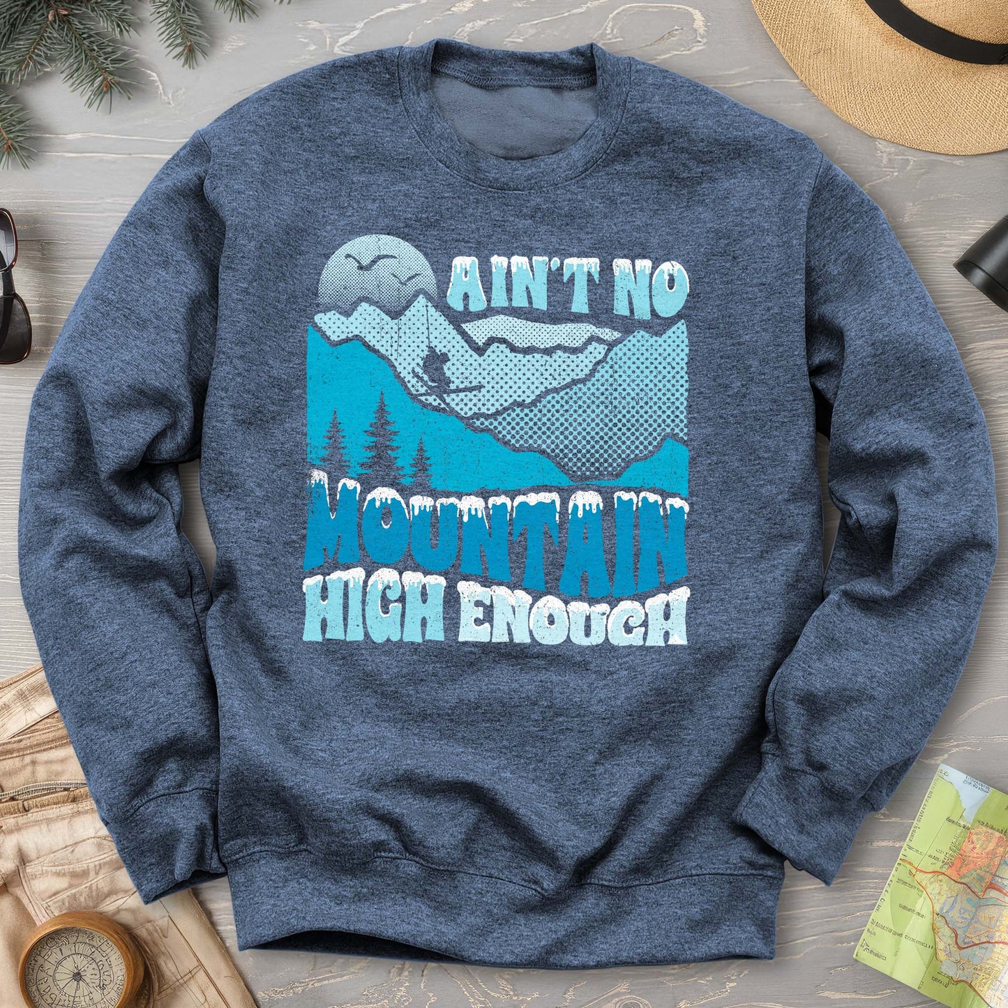 Ain't No Mountain Sweatshirt