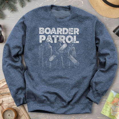 Boarder Patrol Sweatshirt