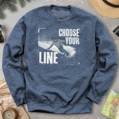 Choose Your Line Sweatshirt