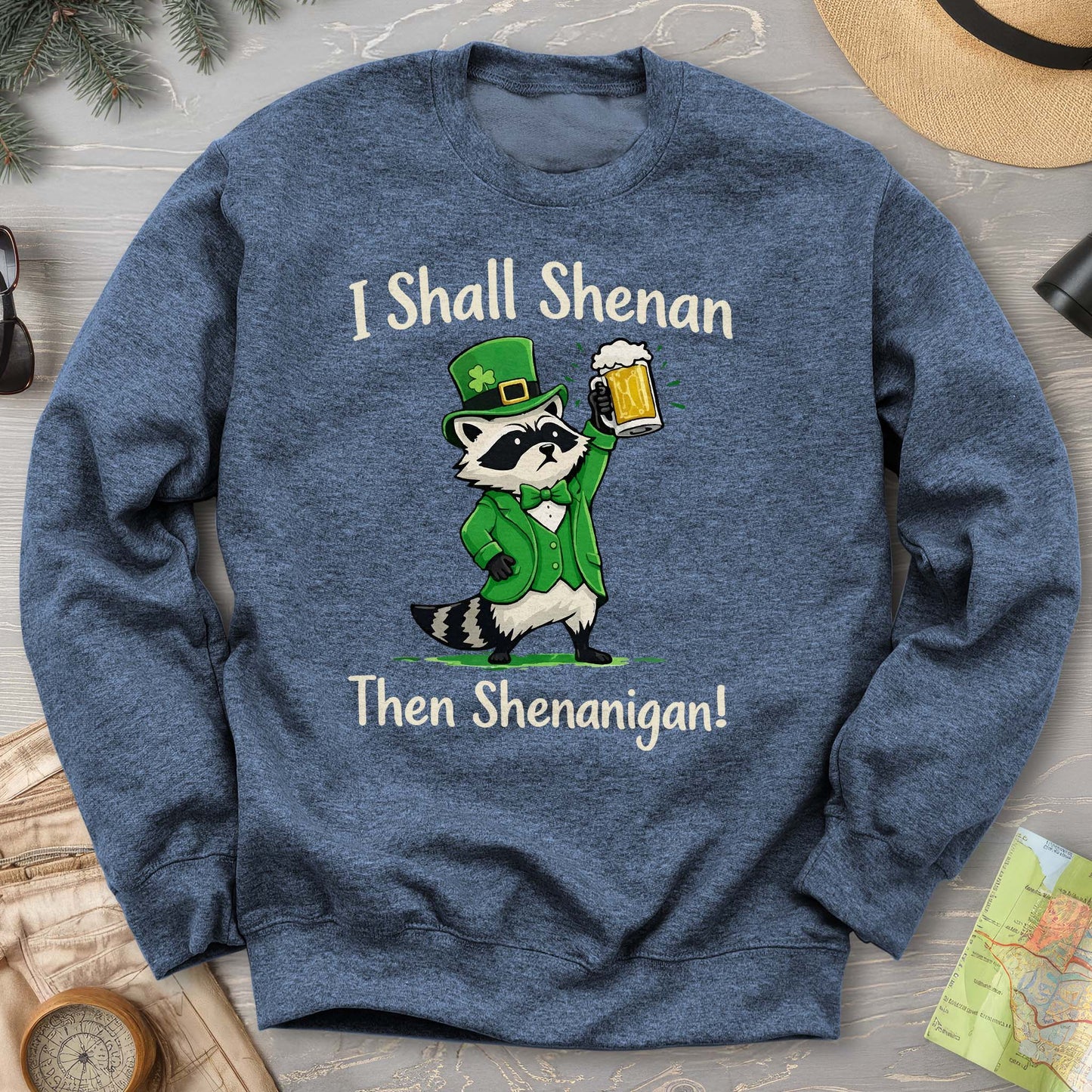 I Shall Shenan Irish Sweatshirt