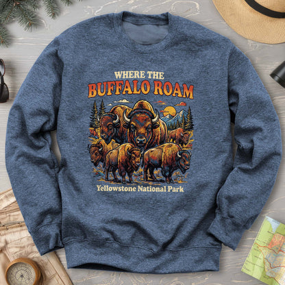 Where the Buffalo Roam Sweatshirt