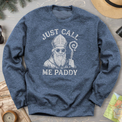 Just Call Me Paddy Sweatshirt