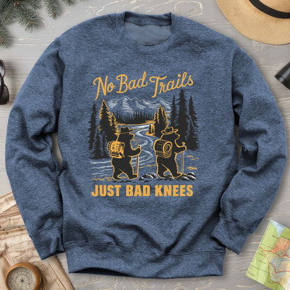 No Bad Trails Just Bad Knees Funny Hiking Crewneck Sweatshirt