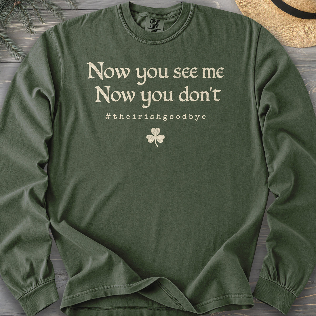 Irish Goodbye See Me Comfort Colors 6014 Long Sleeve