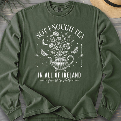 Not Enough Tea In Ireland Comfort Colors 6014 Long Sleeve