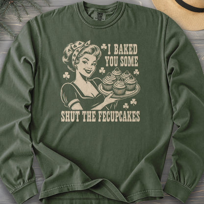 Shut The Fecupcakes Comfort Colors 6014 Long Sleeve