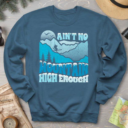 Ain't No Mountain Sweatshirt