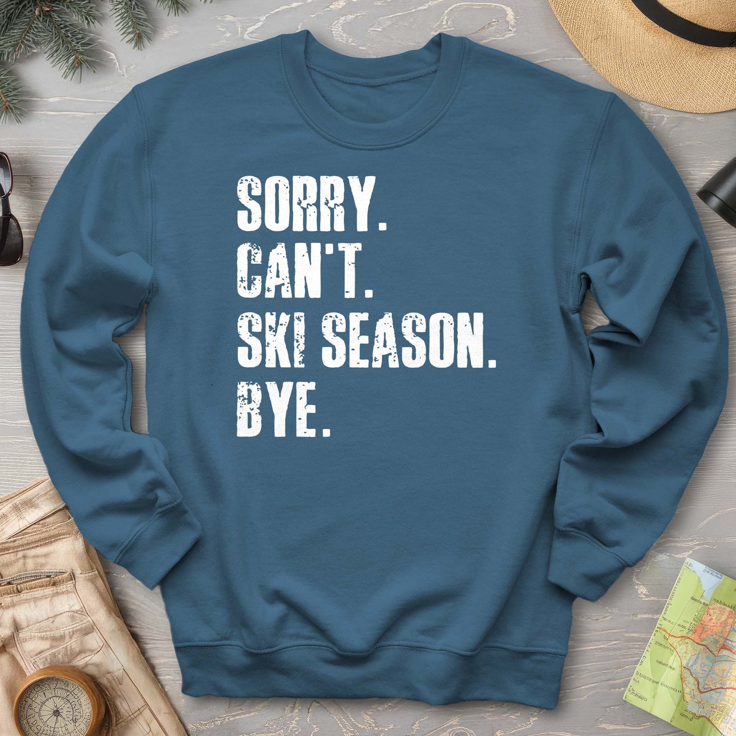 Sorry Ski Season Sweatshirt