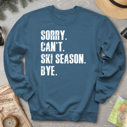 Sorry Ski Season Sweatshirt