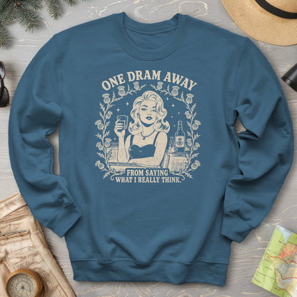 One Dram Away Sweatshirt
