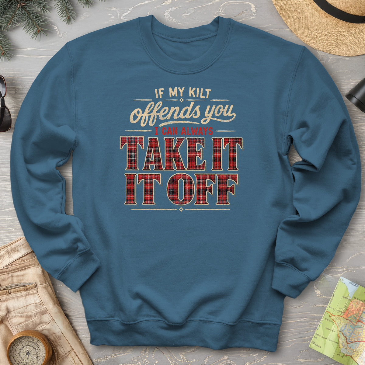 If My Kilt Offends Sweatshirt