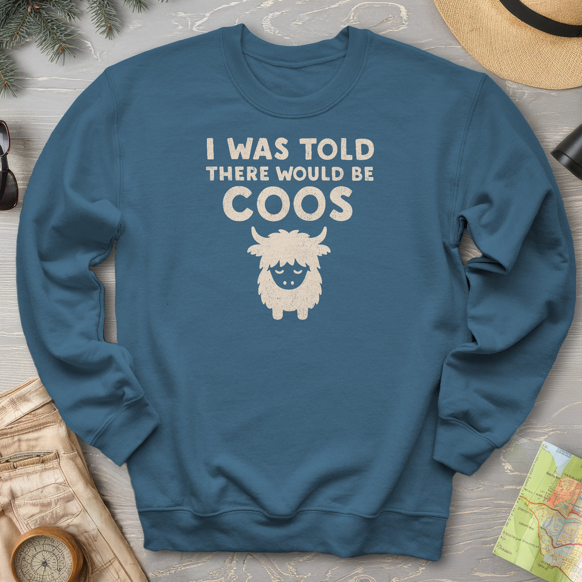 I Was Told Coos Sweatshirt