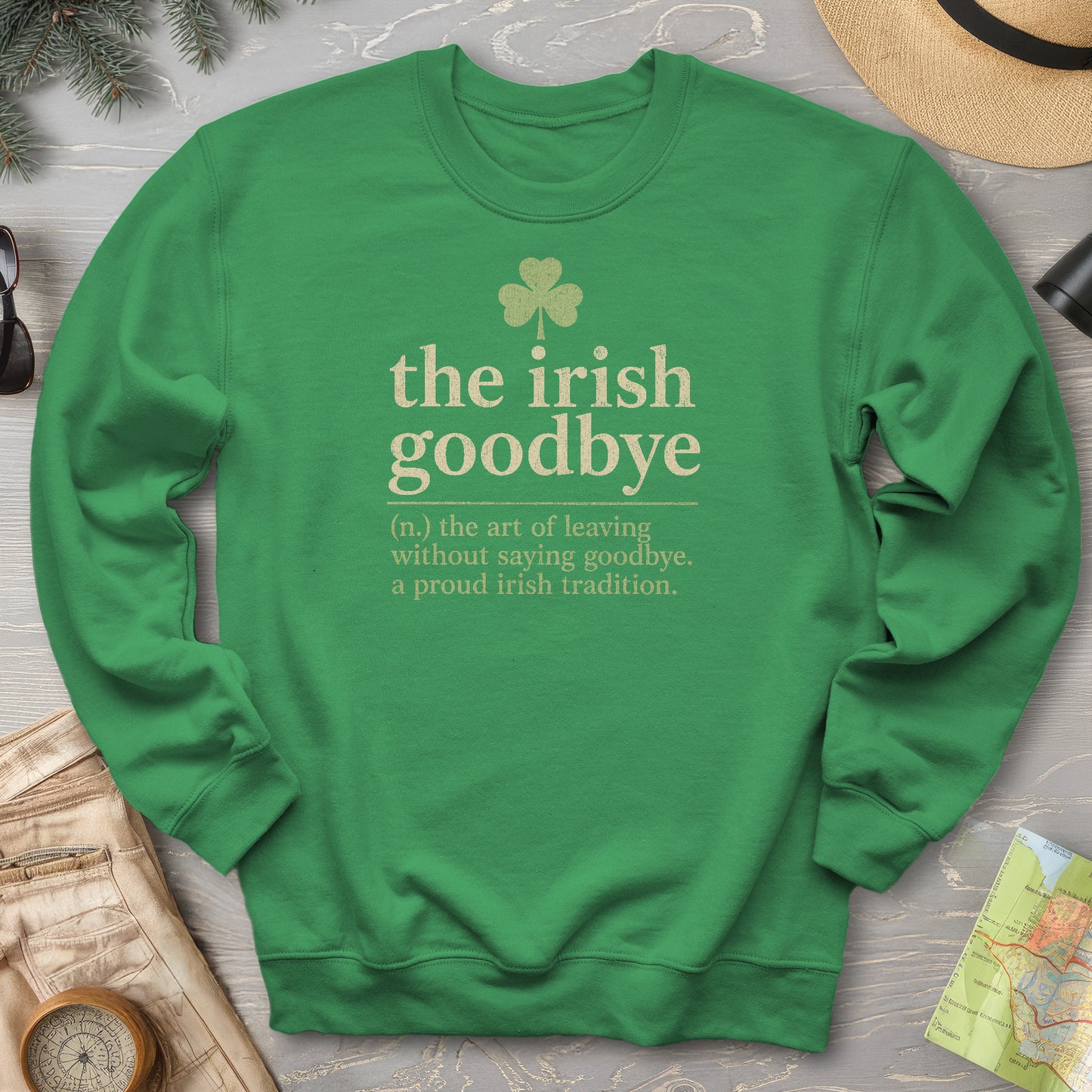 Irish Goodbye Definition Sweatshirt