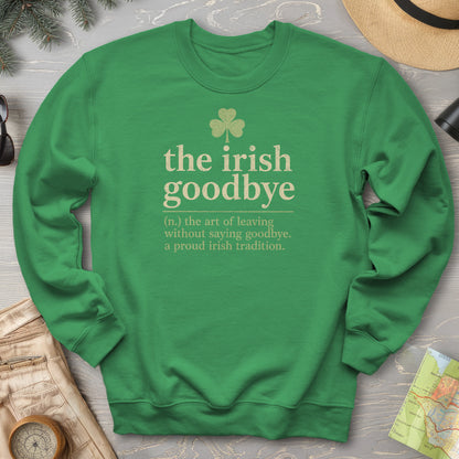 Irish Goodbye Definition Sweatshirt