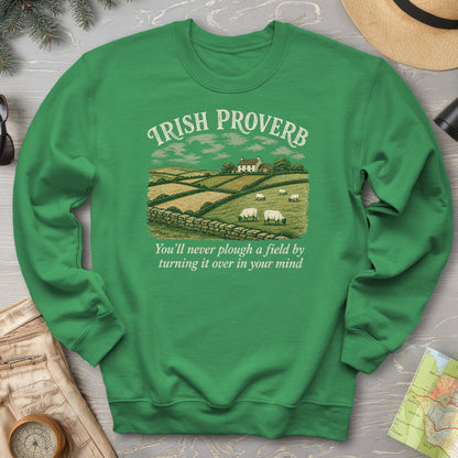 Plough Proverb Sweatshirt