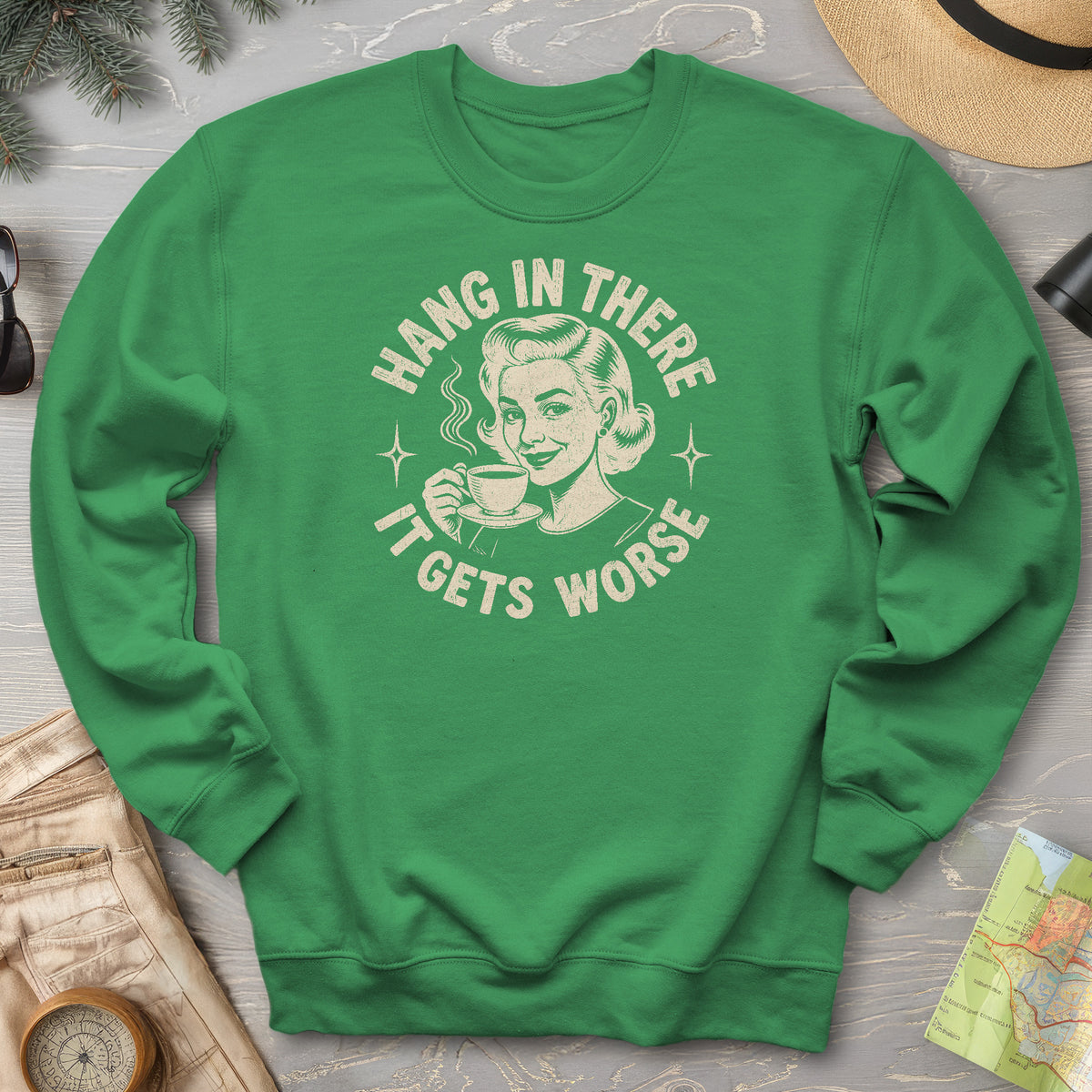 It Gets Worse Sweatshirt