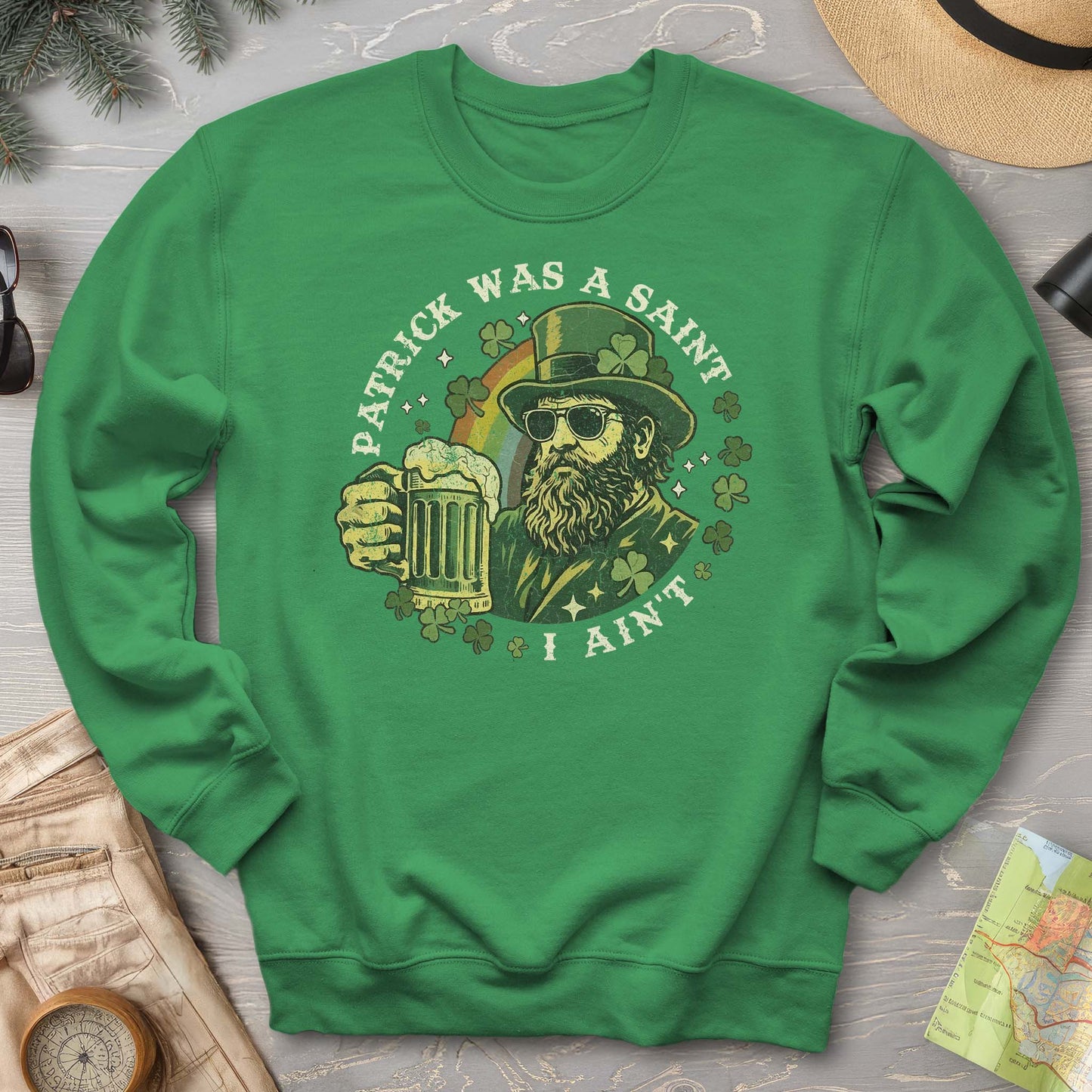 Patrick Was A Saint Sweatshirt