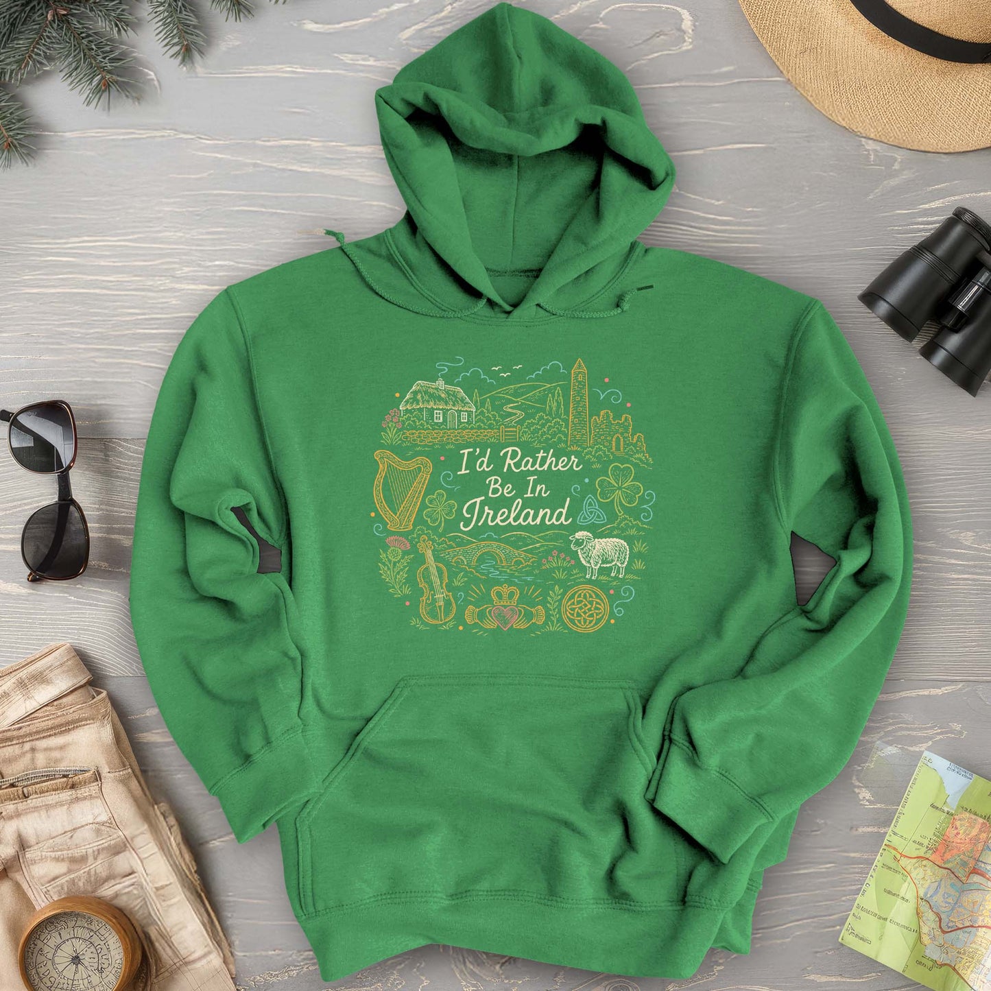I'd Rather Be In Ireland Hoodie