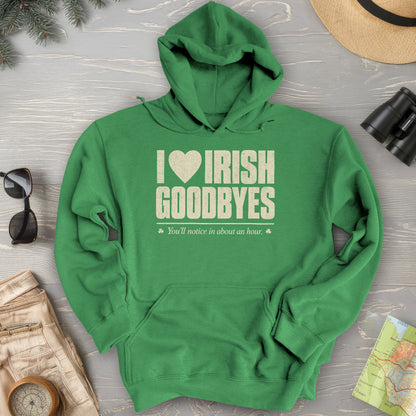 I Love Irish Goodbyes Hoodie