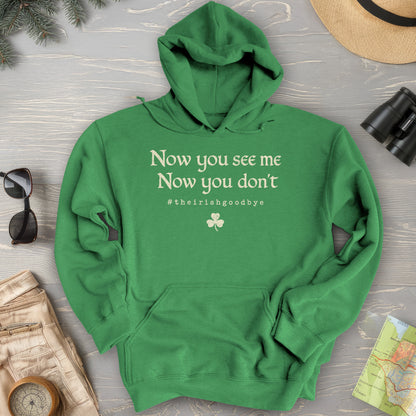 Irish Goodbye See Me Hoodie