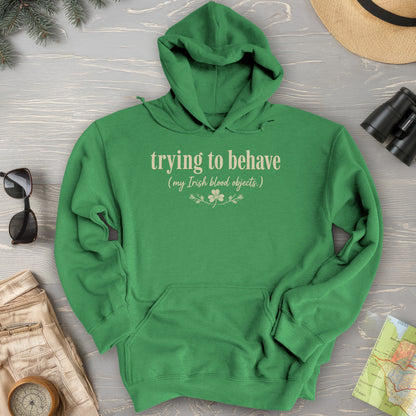 Trying To Behave Irish Hoodie