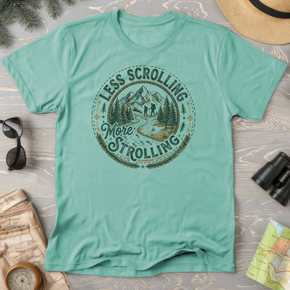 Less Scrolling More Strolling T-Shirt