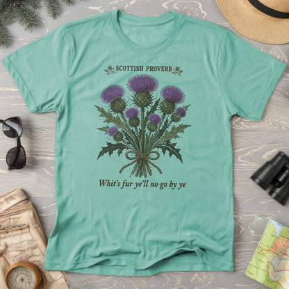 Scottish Proverb By Ye T-Shirt