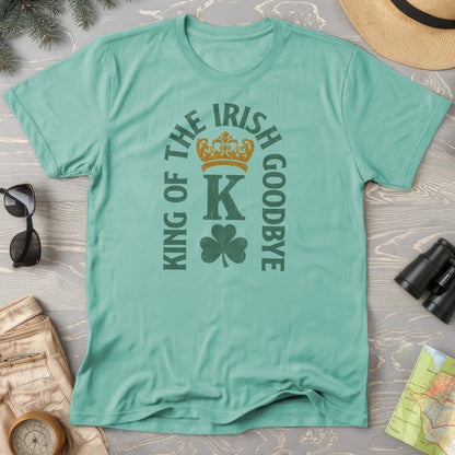Irish Goodbye King T-Shirt