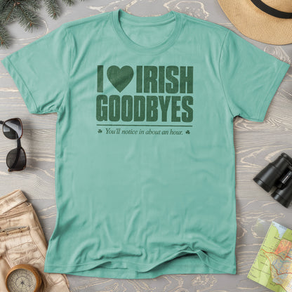 I Love Irish Goodbyes T-Shirt