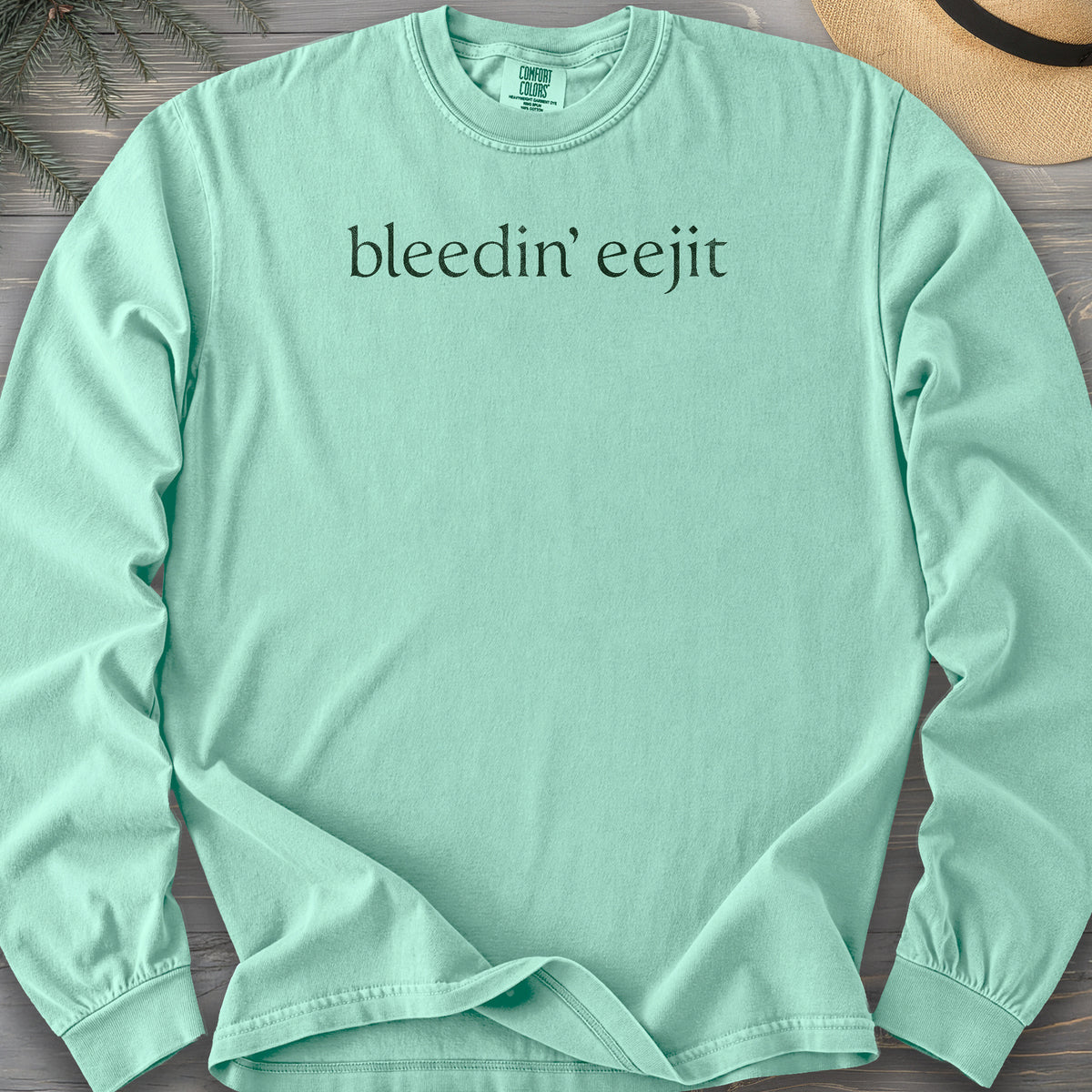 Bleedin' Eejit Comfort Colors 6014 Long Sleeve
