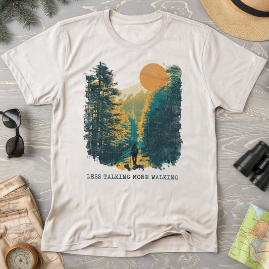 Less Talking More Walking T-Shirt