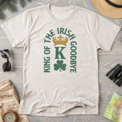 Irish Goodbye King T-Shirt