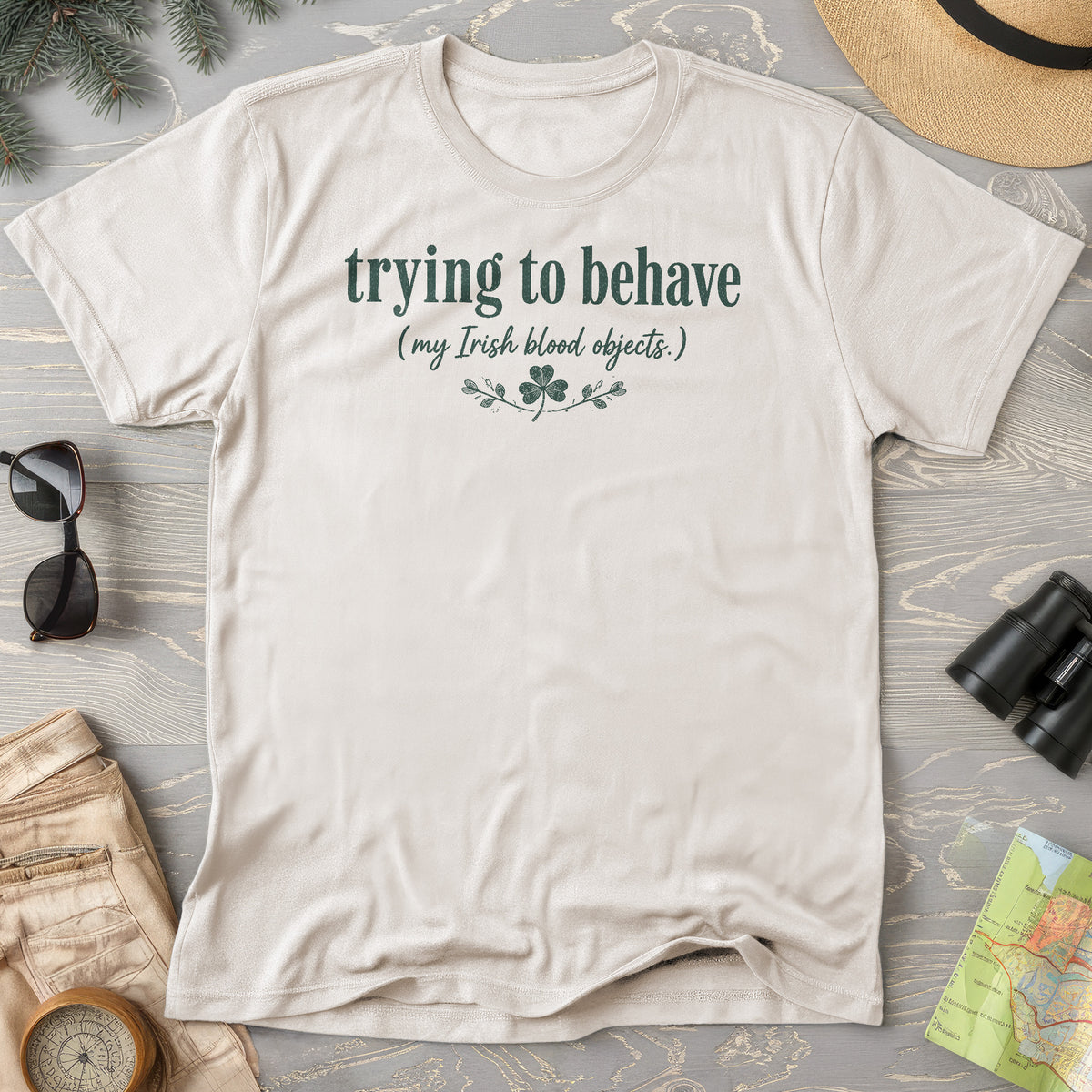 Trying To Behave Irish T-Shirt