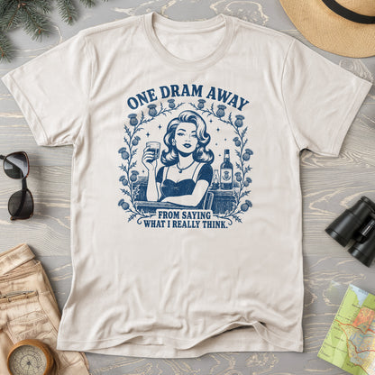 One Dram Away T-Shirt